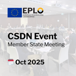 CSDN Member State Meeting: Building Partnerships to Secure Peace